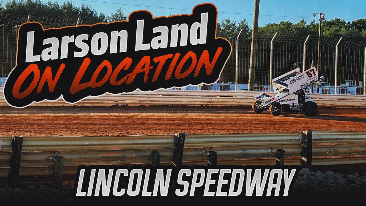 LarsonLand on Location EP6: Kyle Larson at Lincoln Speedway | PA Sprint Speedweek