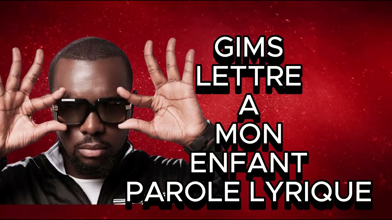GIMS - Lettre à mon enfant lyrics video