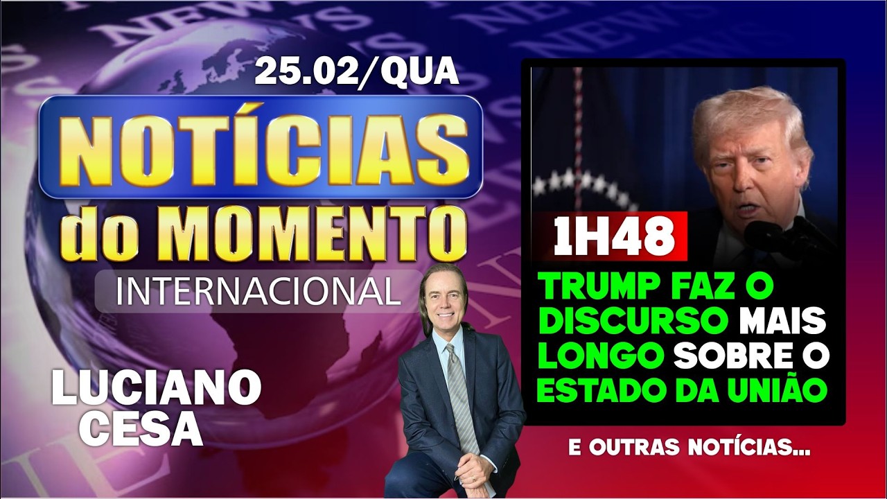 25 fev, NOT&Iacute;C. INTER. TRUMP FAZ LONGO DUSCURSO. LUCIANO CESA. Compartilhem!