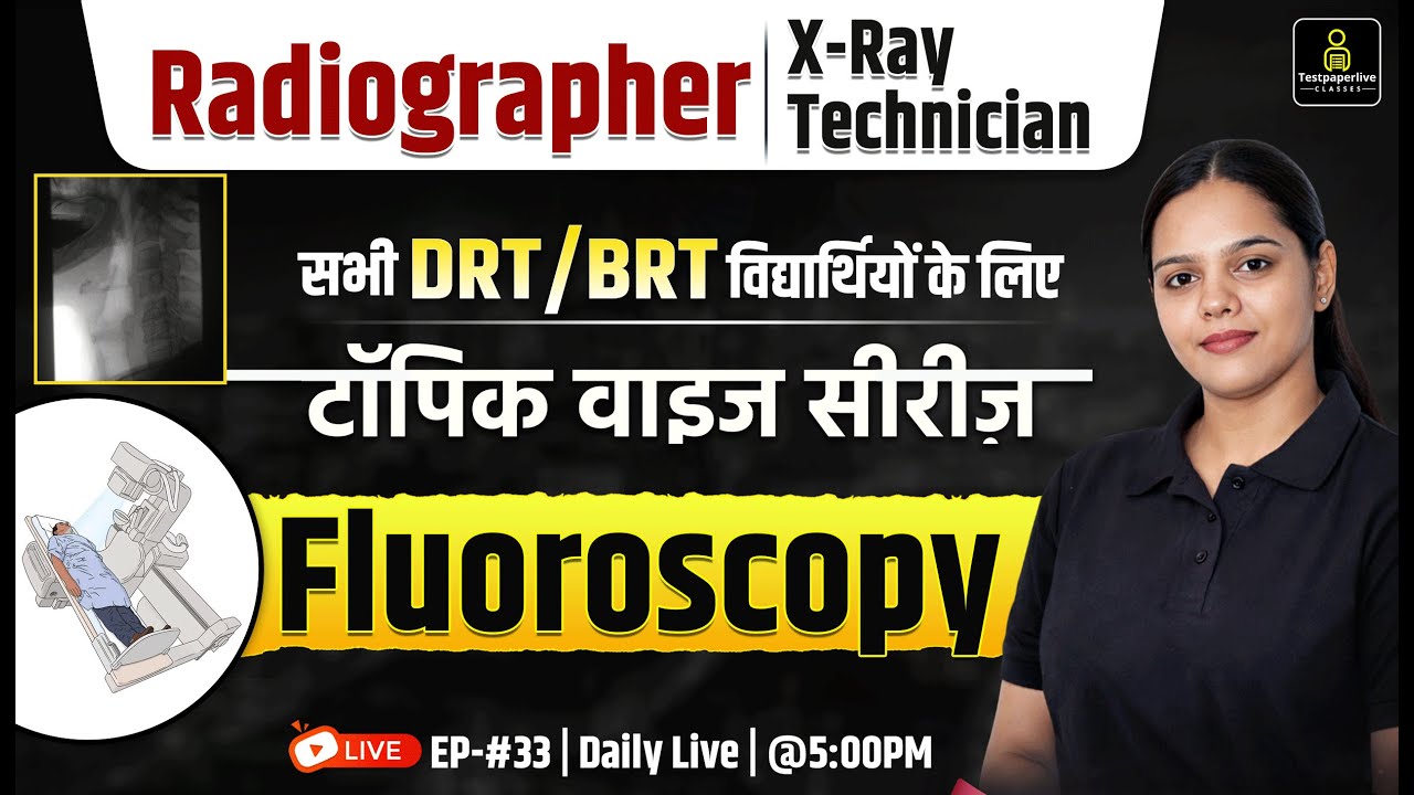 🩻 Radiographer & X-Ray Technician Live Exam Topic Wise Class | Fluoroscopy in Radiology  | #33