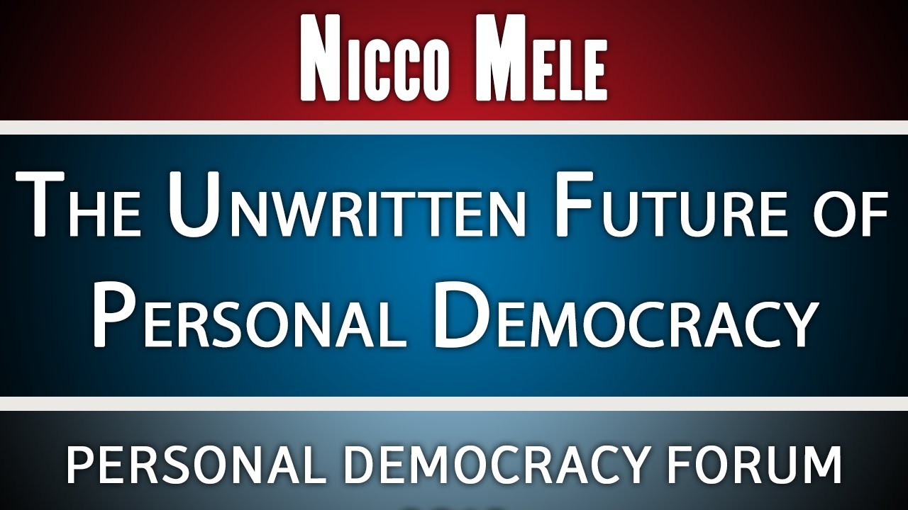 Nicco Mele | The Unwritten Future of Personal Democracy | PDF13 HD