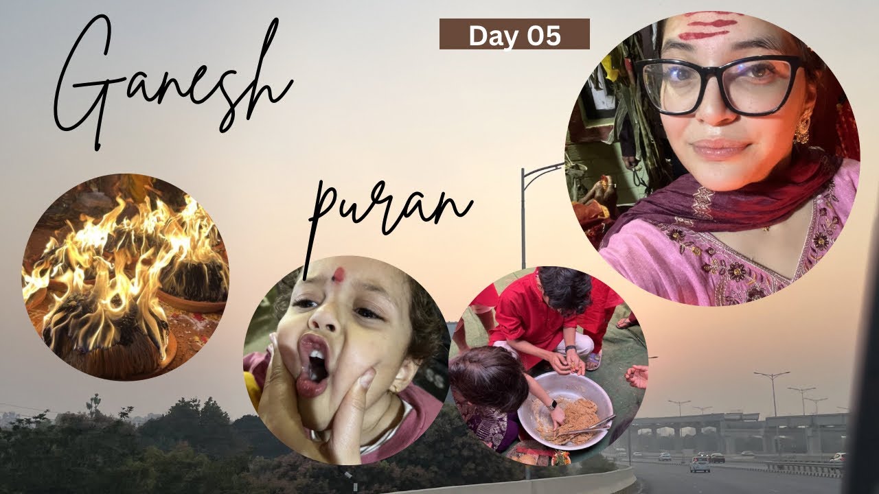 GANESH PURAN | DAY 05 | SPRITUAL | PREPRATION FOR BRATAMANDA | FAMILY | ENJOY 🌸❤️