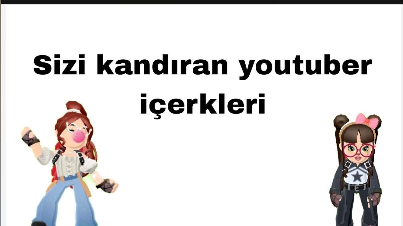 Sizi Kandıran youtuberler