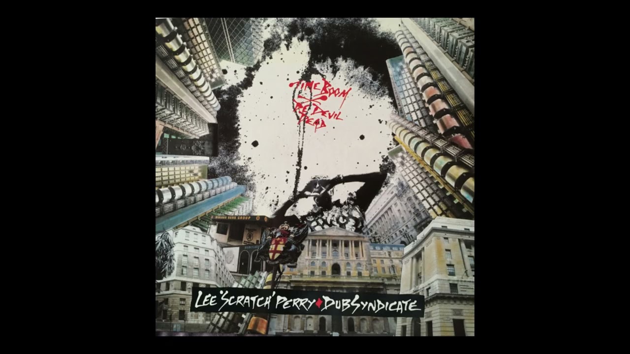 Lee "Scratch" Perry, Dub Syndicate • Time Boom X De Devil Dead • Side 2 (Vinyl)