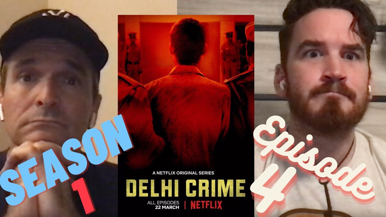 DELHI CRIME - SEASON 1 EPISODE 4 REACTION!!