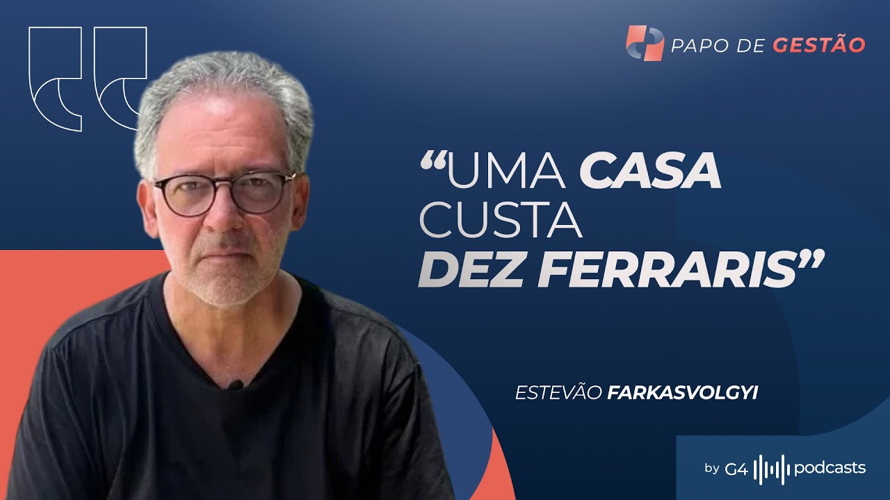 OBRAS DE LUXO EXIGEM GESTÃO DE ALTO NÍVEL COM ESTEVÃO FARKASVOLGYI | PAPO DE GESTÃO