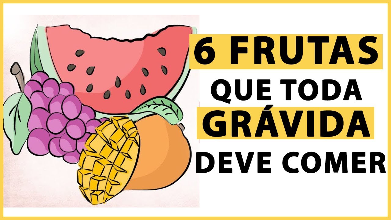 6 Frutas Que Toda Grávida Deve Comer 🍇🍉