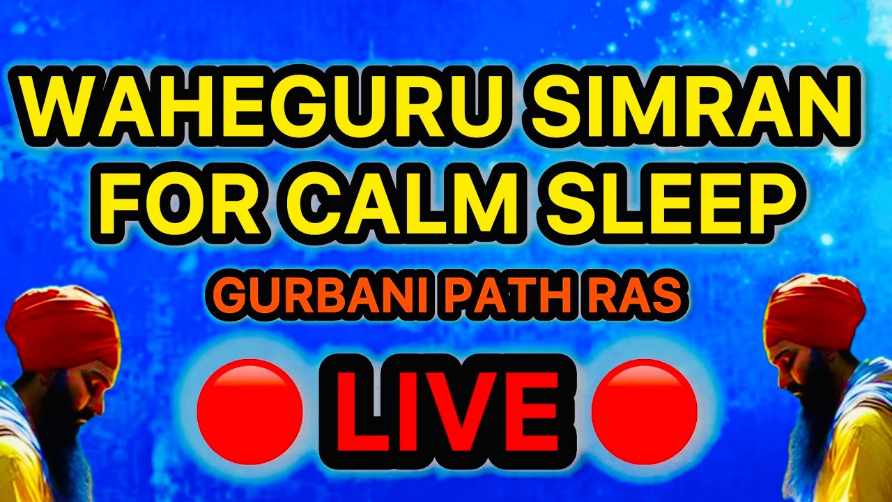 WAHEGURU SIMRAN FOR MEDITATION | DEEP SLEEP ALL NIGHT | GURBANI PATH RAS