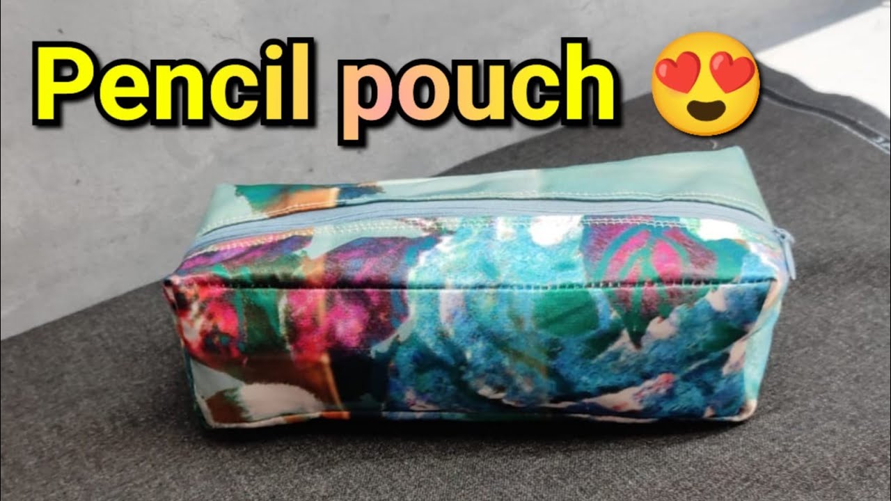 പെൻസിൽ പൗച് //pencil pouch 😍