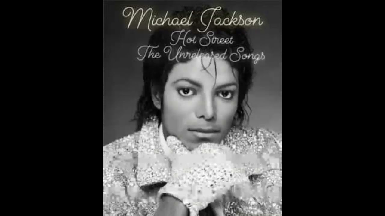 Michael Jackson - Hot Street: The Unreleased Songs - Fanmade album