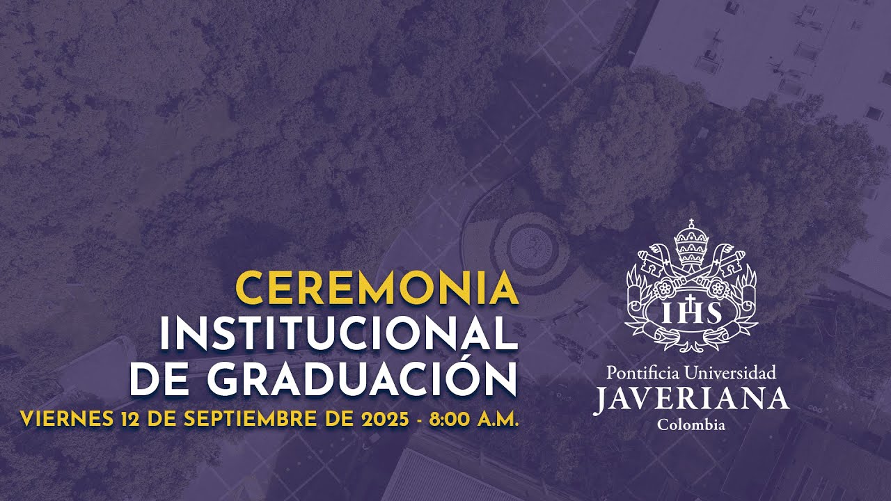 Ceremonia Institucional de Graduación - 12 de septiembre de 2025, 8:00 a.m.