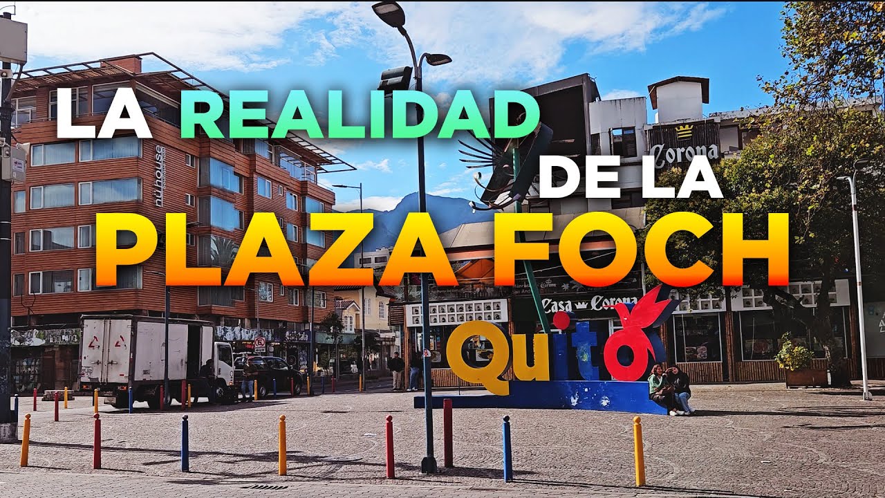 LA REALIDAD DE LA PLAZA FOCH - QUITO | 2025