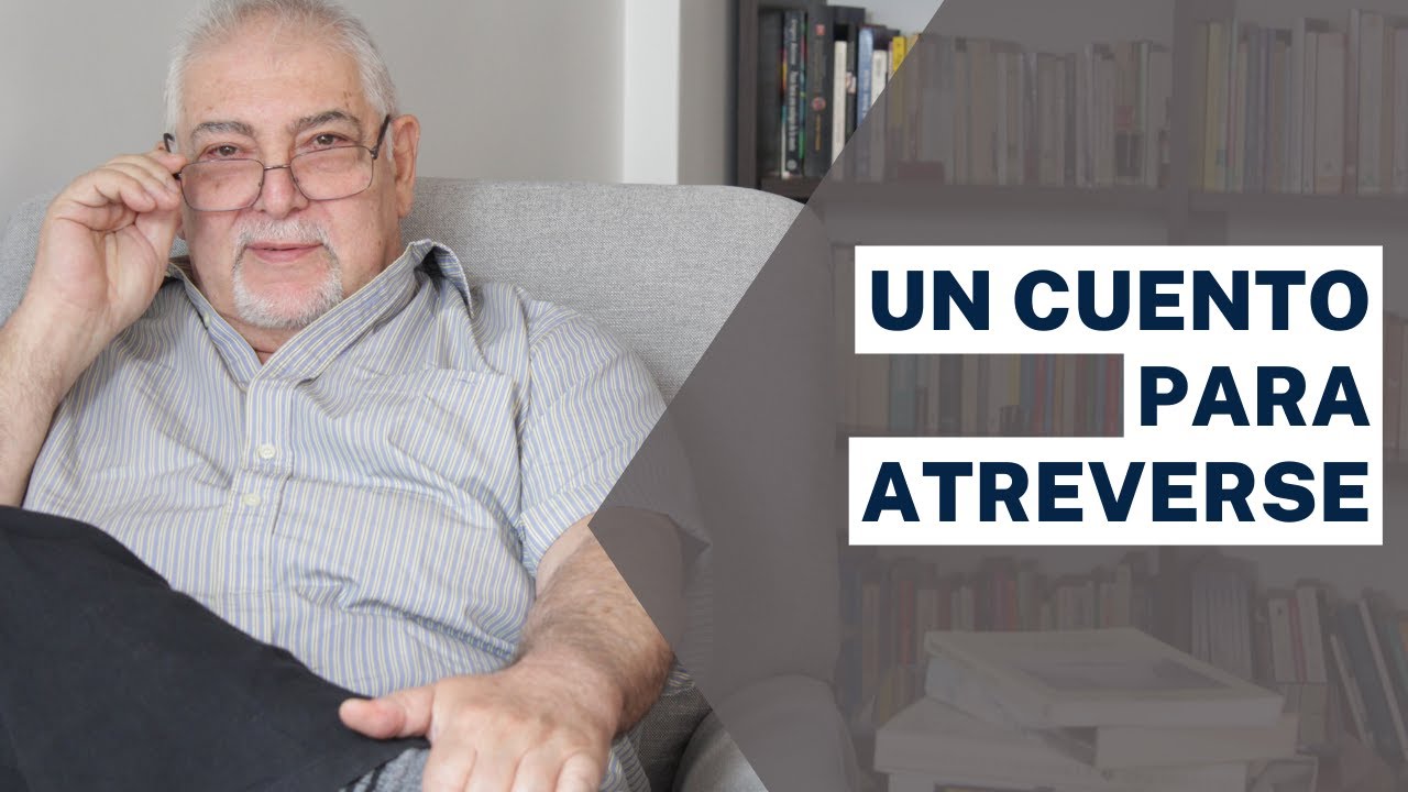 Jorge Bucay - Un cuento para atreverse
