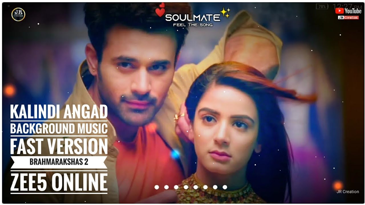 Kalindi Angad Background Music _ Aa Aa Aa_ Fast Version- Brahmarakshas 2 ..,Zee5 Online- JR Creation