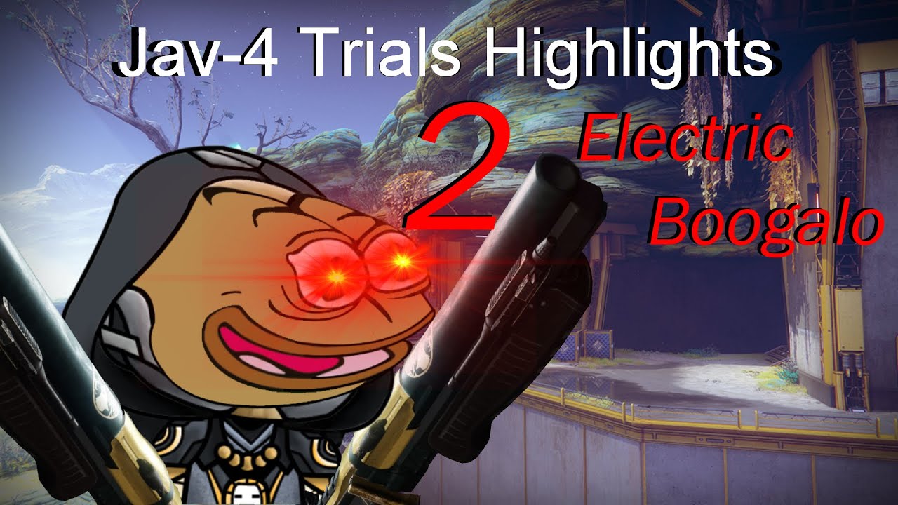 Jav-4 Trials Highlights 2 Electric Boogaloo! (meme)