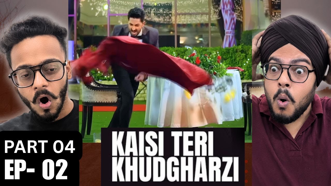 Kaisi Teri Khudgharzi Episode 2 | Part 04 | Danish Taimoor | Emotional Rollercoaster | Reaction Paji