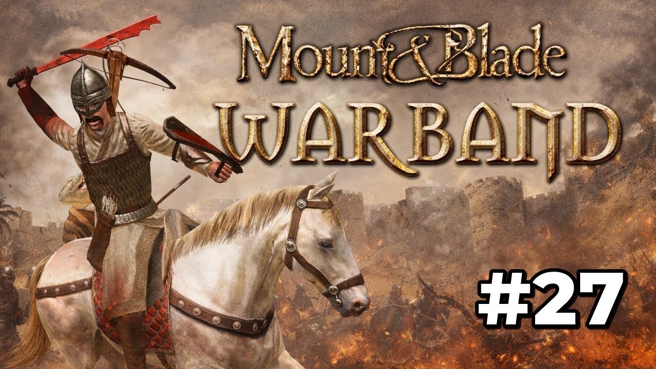 ŞEHİR ALDIM! Mount & Blade Warband - Bölüm 27