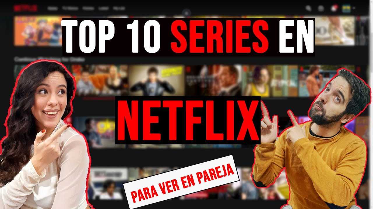 TOP 10 SERIES EN NETFLIX PARA VER EN PAREJA - CafePara2