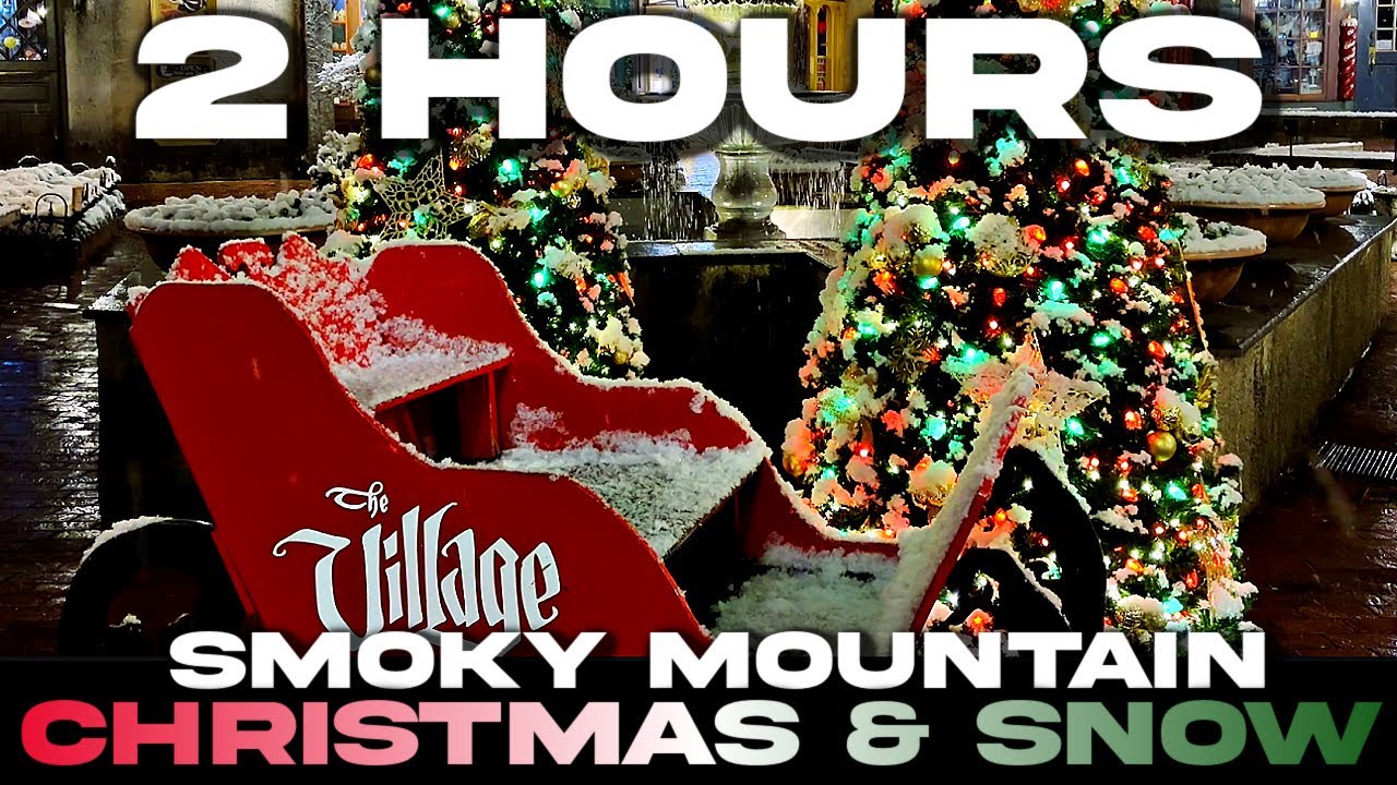 2 HOURS |SMOKY MOUNTAIN CHRISTMAS & SNOW| Some Of Our Favorite Christmas & Snow Content COMPILATION