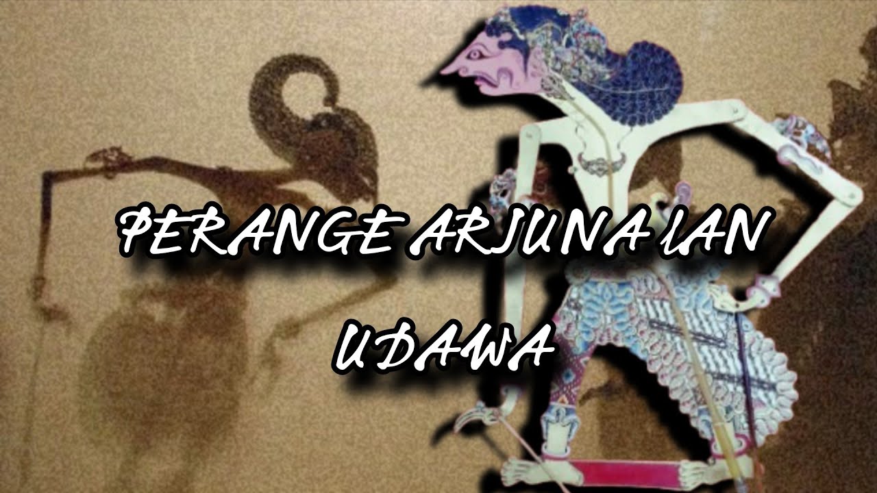PERANGE ARJUNA LAN UDAWA ||| WAYANG KULIT ||| KI MANTEB SOEDARSONO ||| CERITA WAYANG ||||