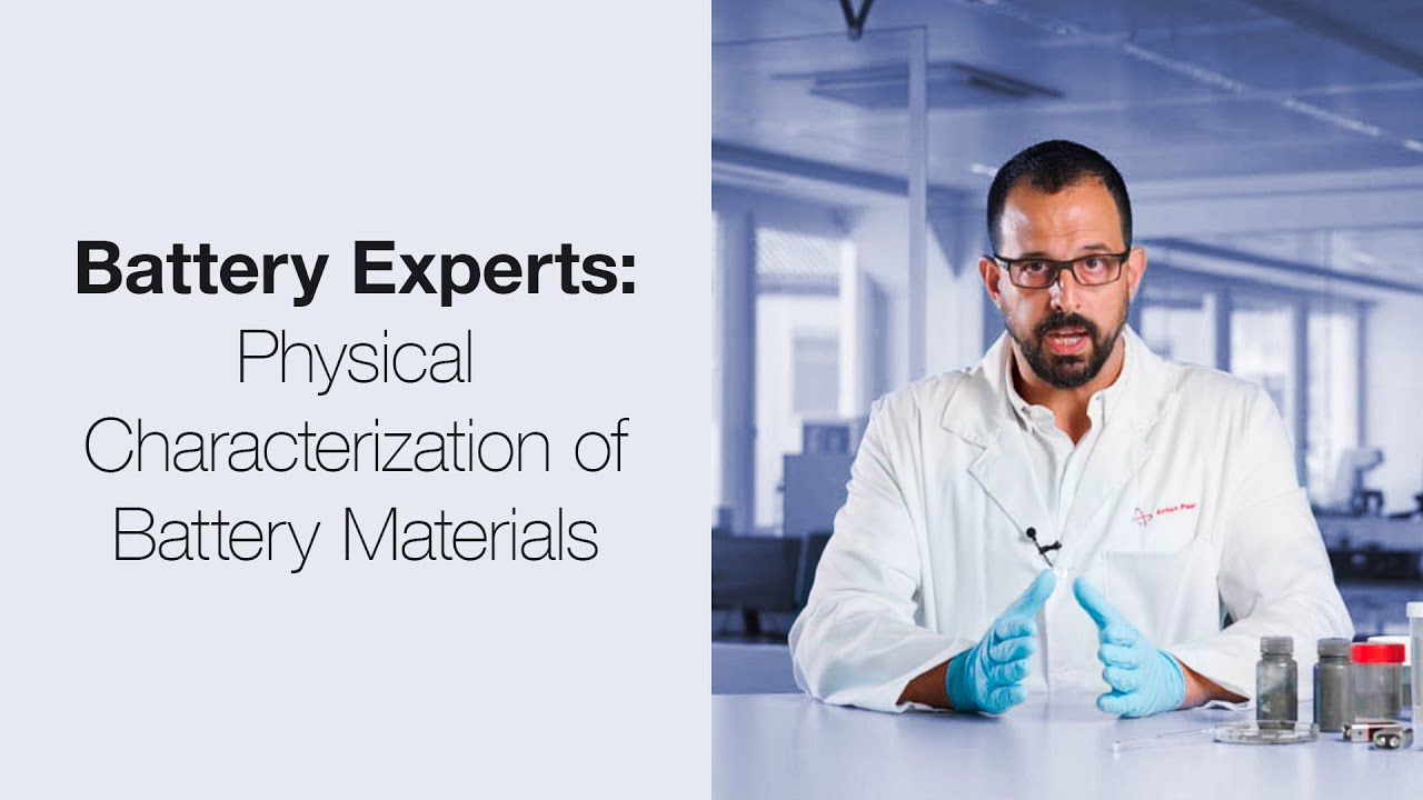 The Battery Experts: Physical Characterization of Battery Materials for R&D and QC | Anton Paar