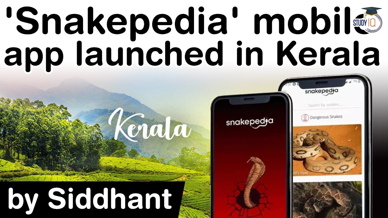 New Mobile App SNAKEPEDIA launched in Kerala - Know all about snakes on SNAKEPEDIA #UPSC #IAS
