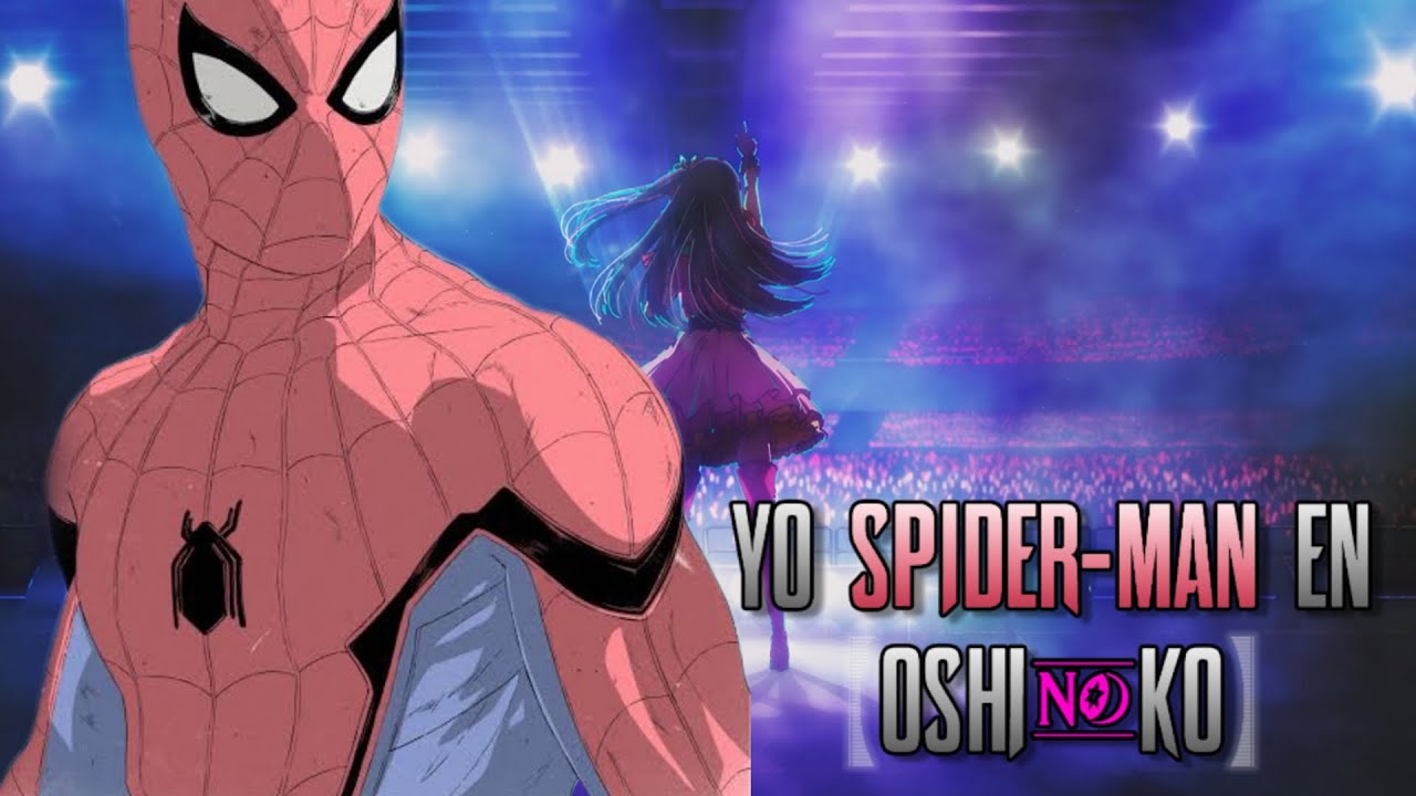 YO SPIDERMAN EN - OSHI NO KO [Capitulo 6]