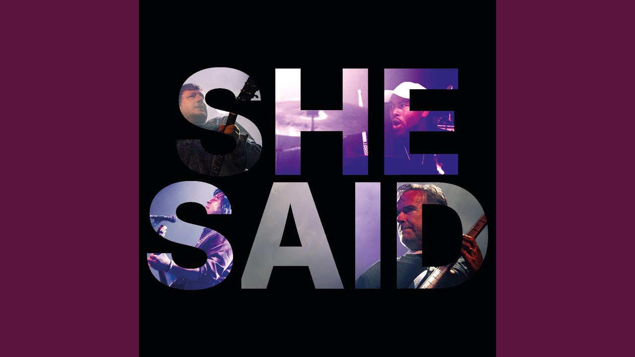 She Said