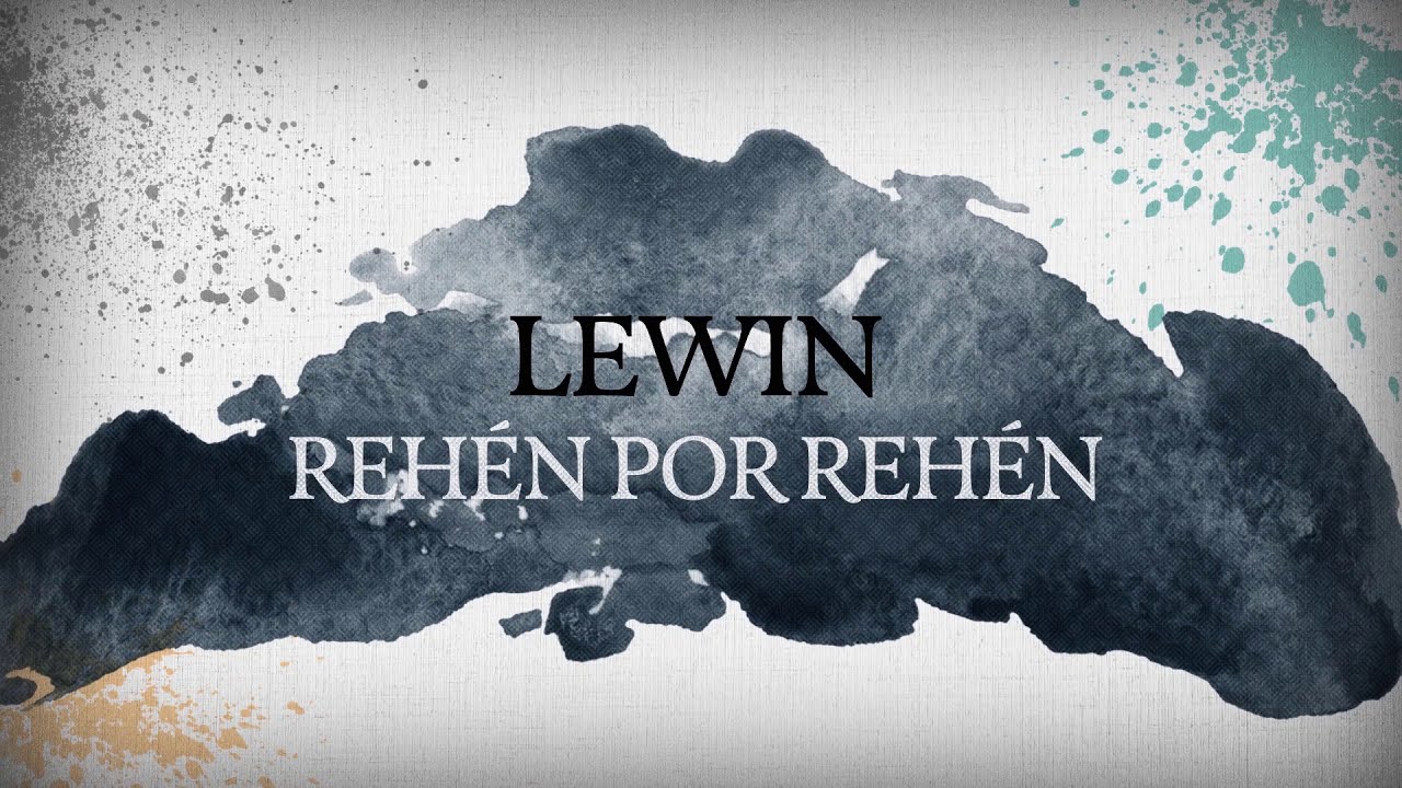 LEWIN - Rehén por rehén - Lyric video