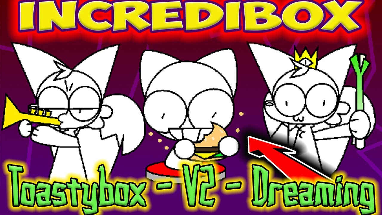 Incredibox - Toastybox - V2 - Dreaming / Music Producer / Super Mix