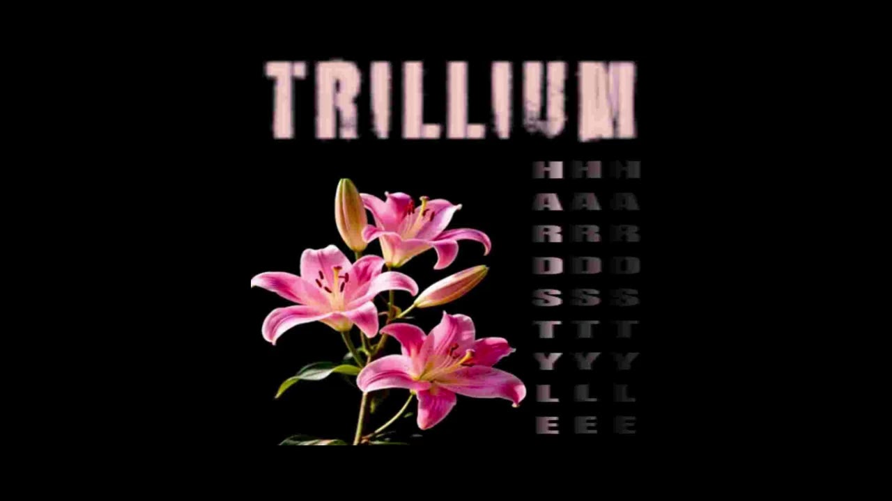 Trillium Hardstyle