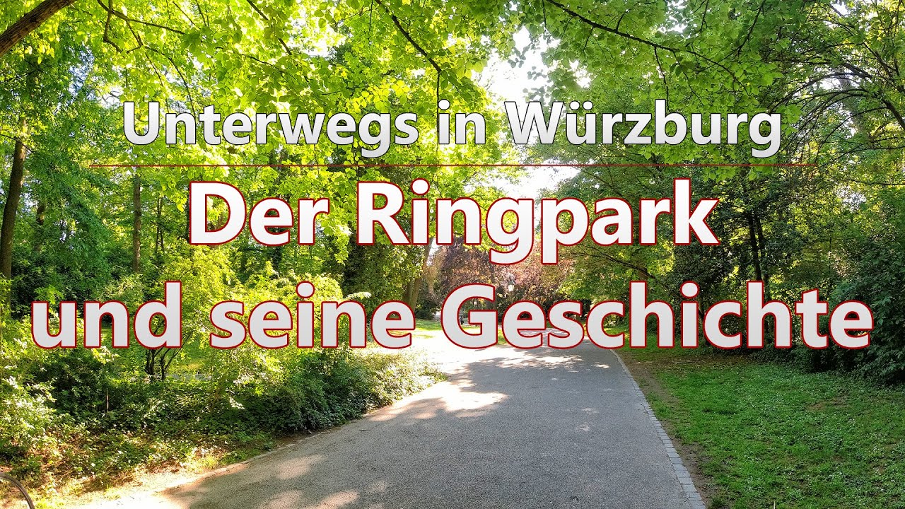 Der Würzburger Ringpark und seine Geschichte | Geschichte und Geschichten