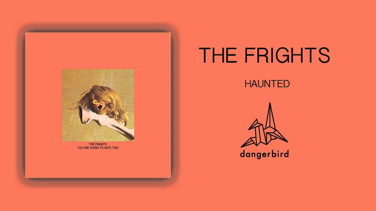 The Frights - Haunted (Official Audio)