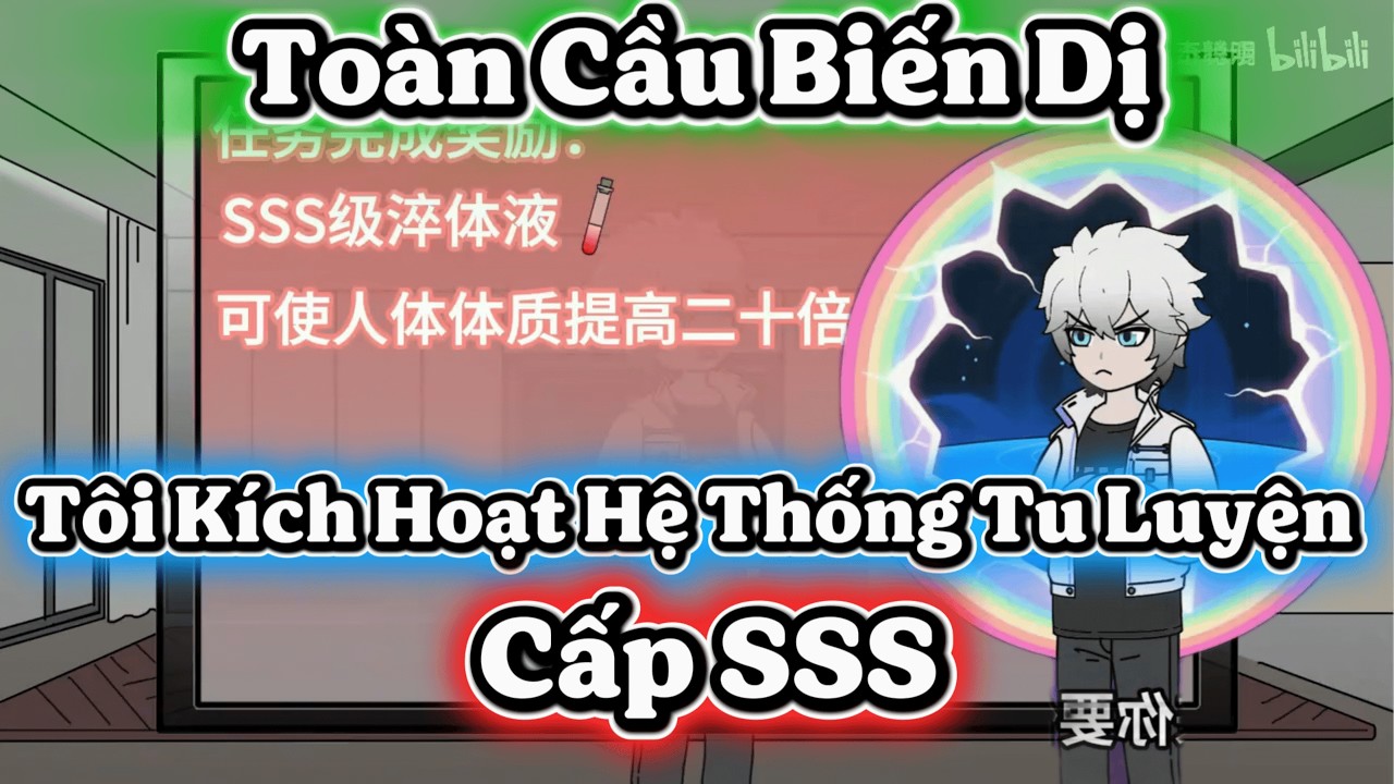 🌍[ FULL ] l Toàn Cầu Biến Dị! Tôi Kích Hoạt Hệ Thống Tu Luyện Cấp SSS 😱🔥 | Dê Non Làm Review