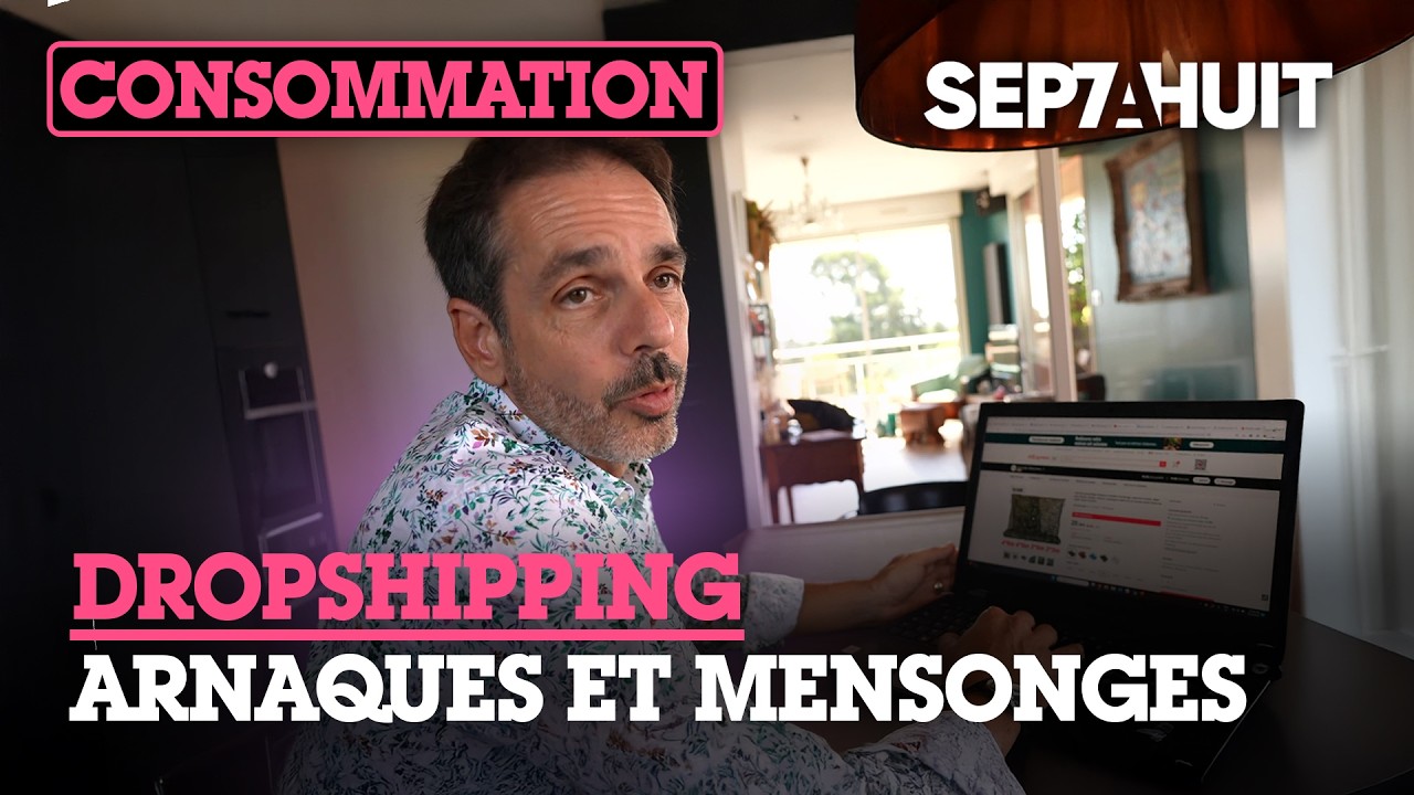 Ventes en ligne : mirage et arnaques du « dropshipping » | Sept à Huit