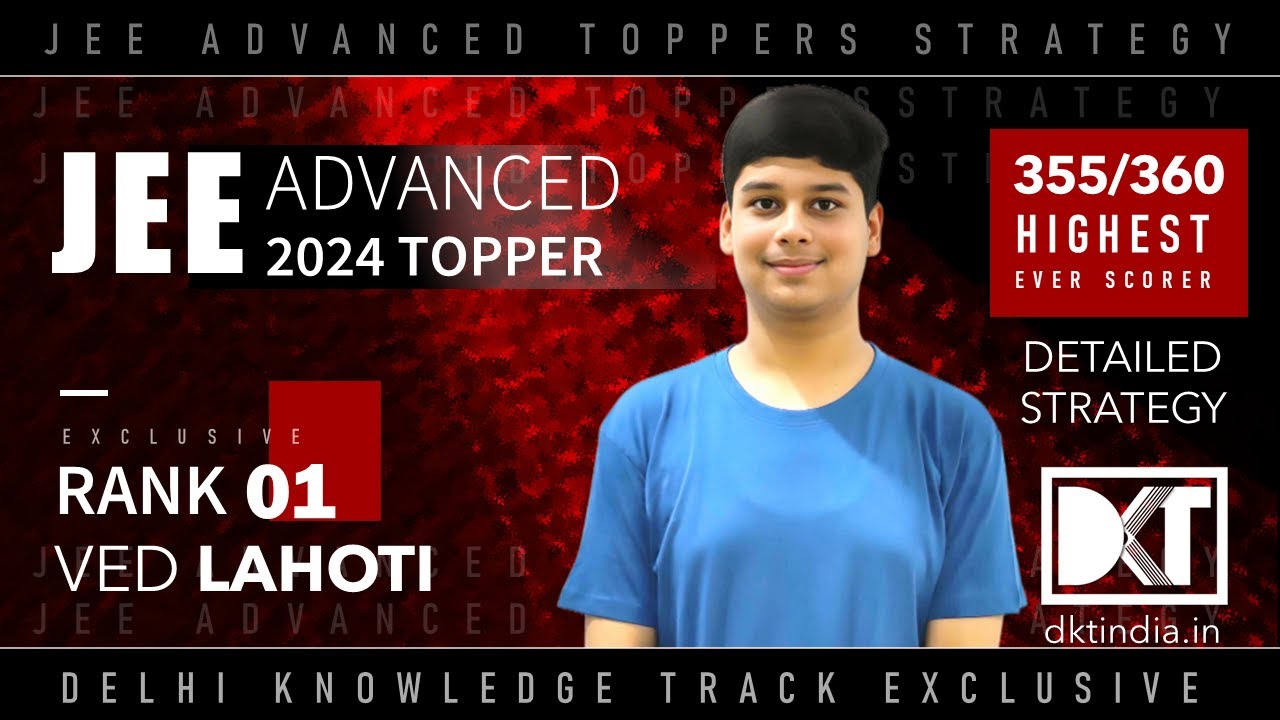 Rank 1 JEE Advanced 2024 | Ved Lahoti's Detailed Strategy | वेद लाहोटी की जेईई एडवांस् की स्ट्रेटेजी