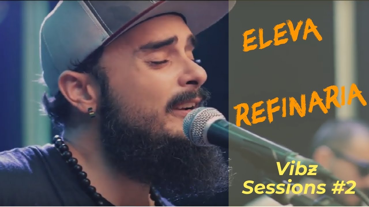Refinaria - Eleva - (Vibz Sessions #2)