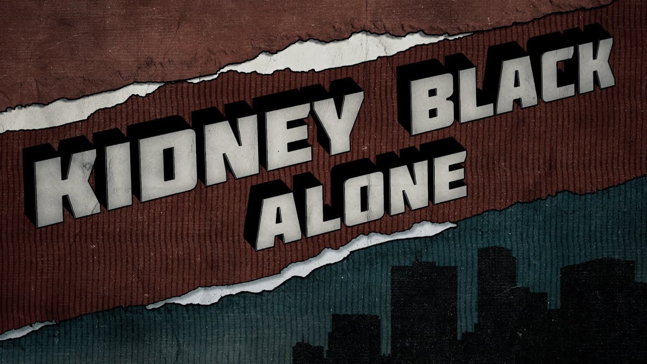 Kidney Black - 'Alone'
