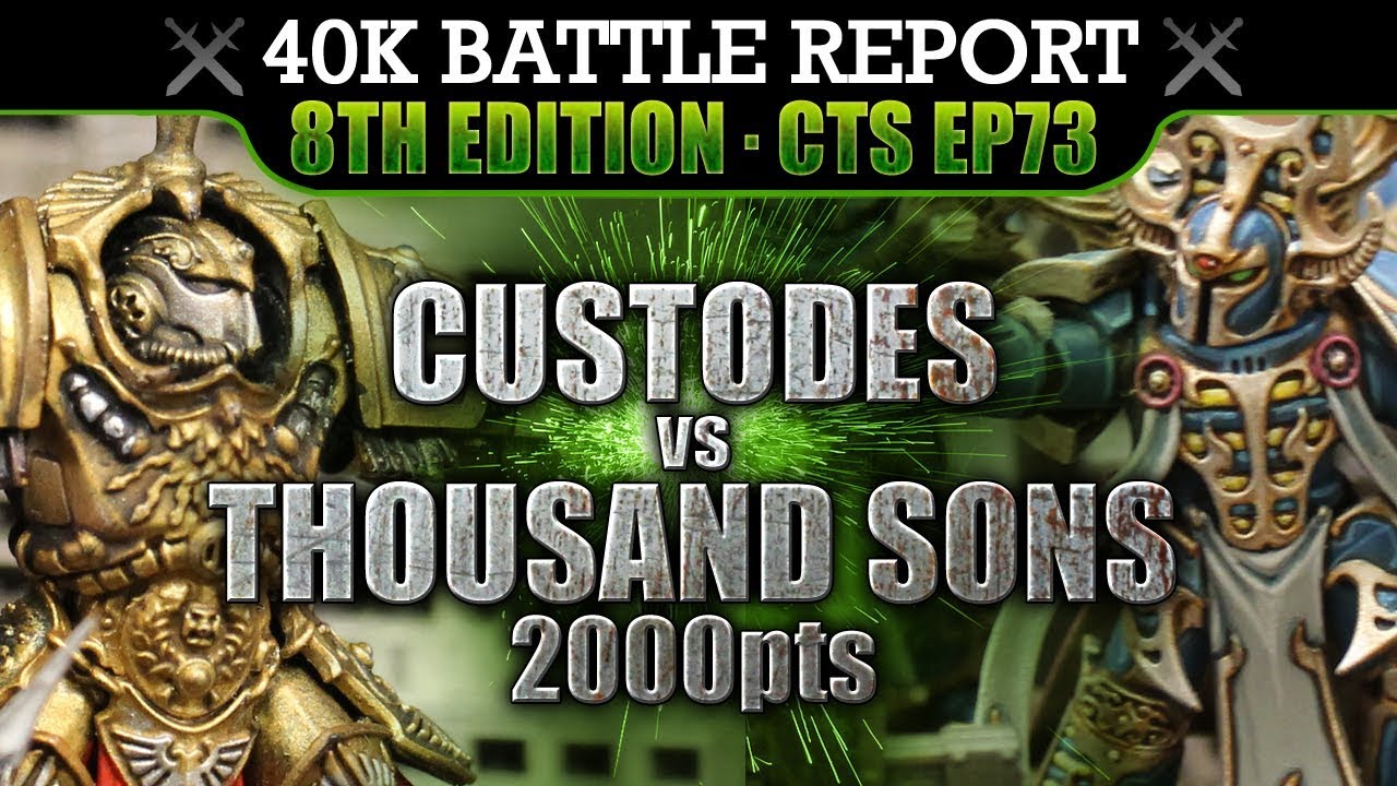 Thousand Sons vs Adeptus Custodes Warhammer 40K Battle Report CTS73 2000pts RAISE THE VEXILLA!