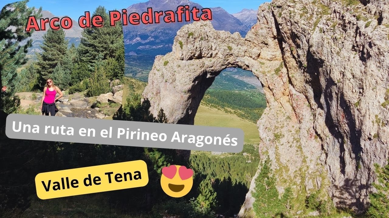 Ruta IBON de PIEDRAFITA/ ARCO NATURAL de PIEDRAFITA/ En el PIRINEO ARAGONES.