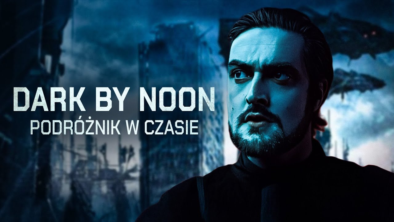 Dark by Noon - Podróżnik w Czasie | SciFi | Cały Film | Thriller | POLSKI LEKTOR