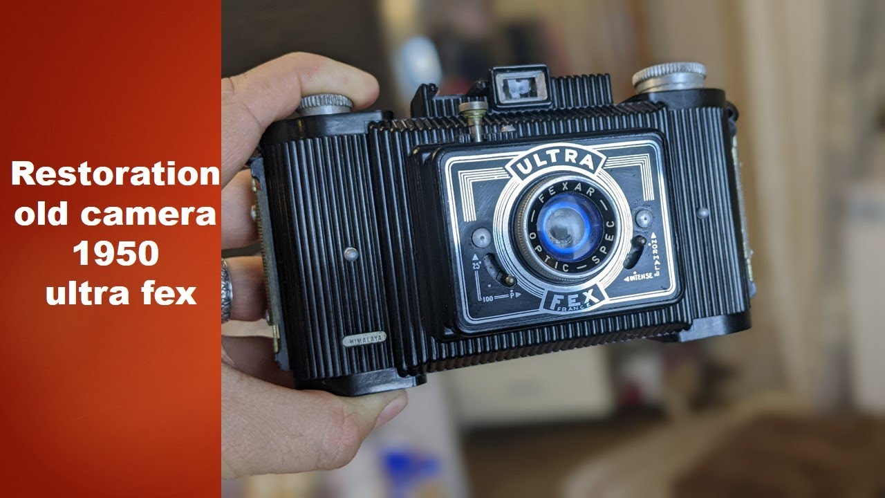 Restoration old camera 1950 ultra fex