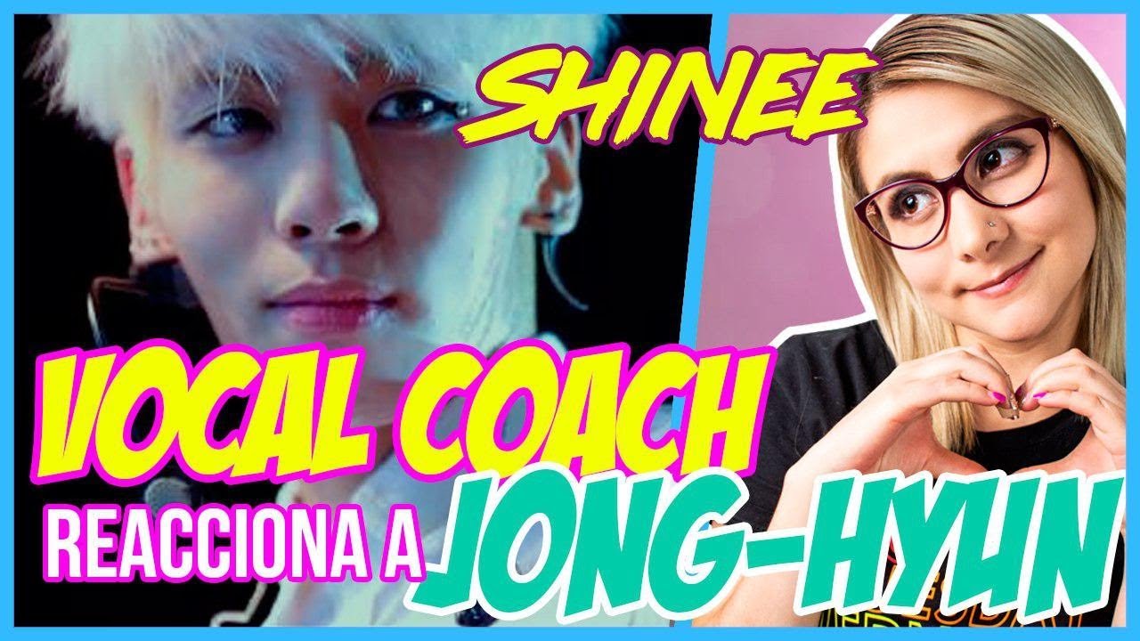 SHINEE - KIM JONGHYUN | VOCAL COACH REACCIONA | Gret Rocha