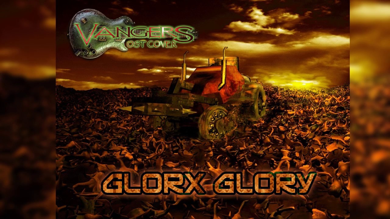 Вангеры OST - Глоркс (Metal Cover by Fulgenesis) Glorx Glory \m/