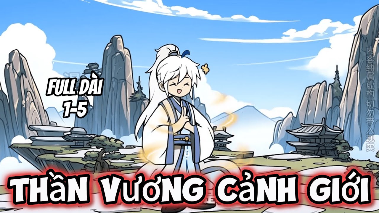 Full Dài 1-5 | Thần Vương Cảnh Giới | Trung Vietsub