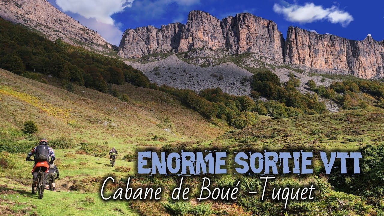 Enorme sortie VTT, Cabanne de Boué et Tuquet