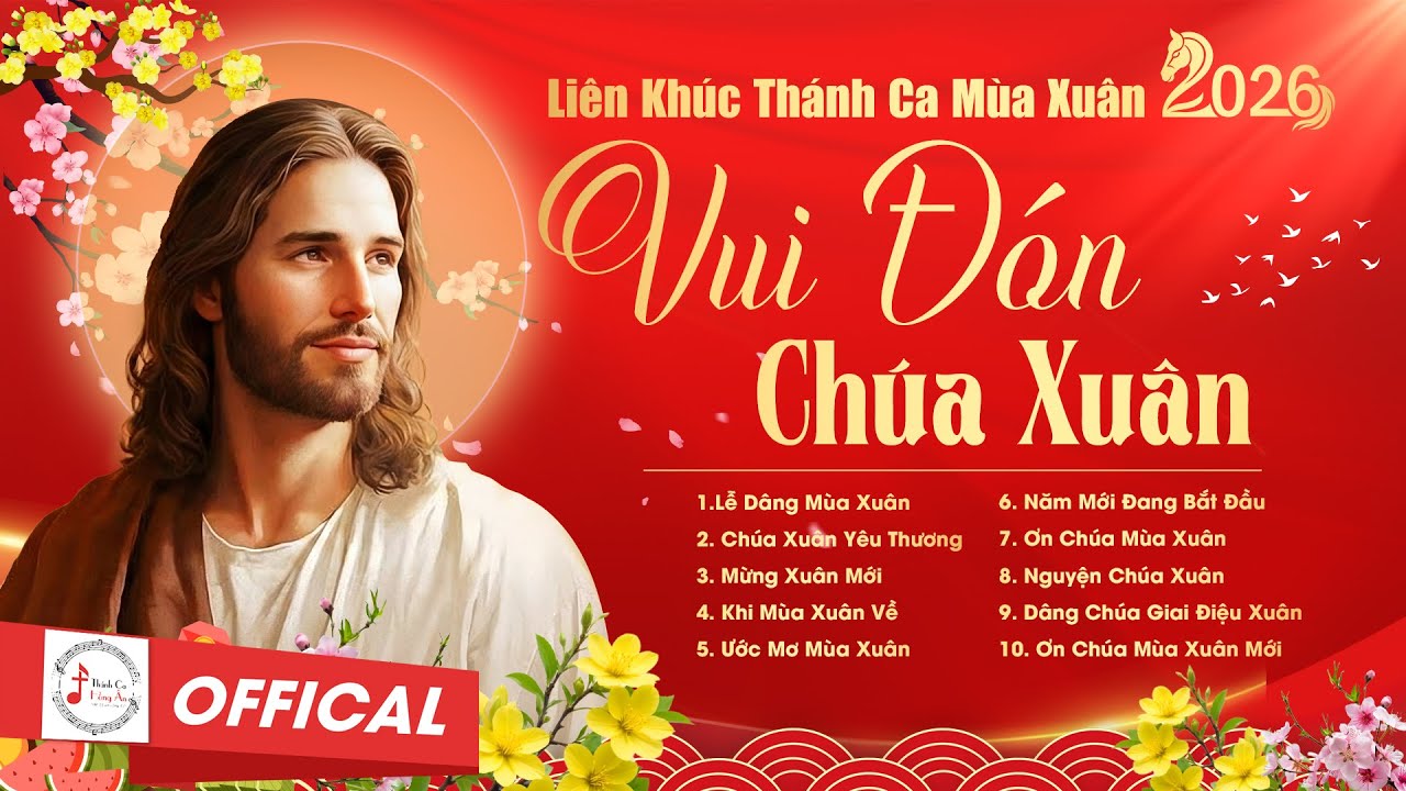 VUI ĐÓN CHÚA XUÂN | Tuyển Tập Các Ca Khúc Thánh Ca  Mùa Xuân Hay Nhất 2026 | Thánh Ca Hồng Ân