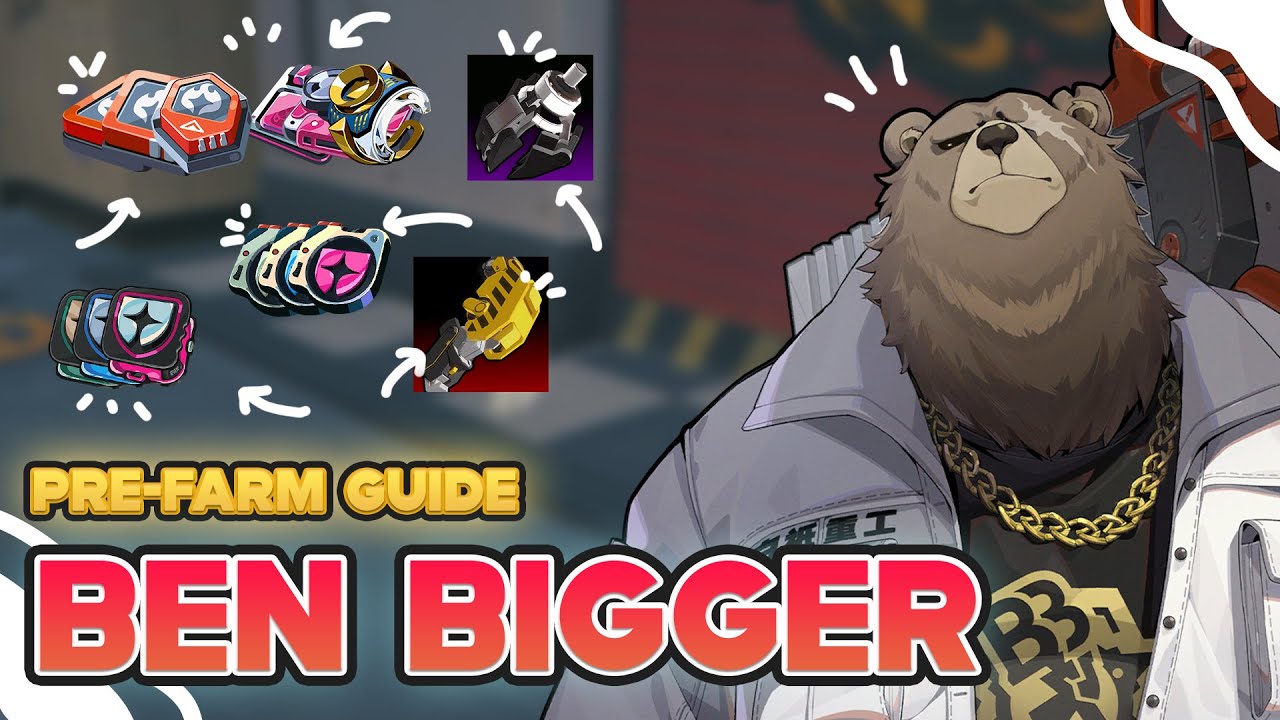 Ben Bigger Pre Farm Guide | Zenless Zone Zero