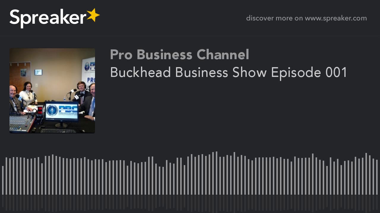 Buckhead Business Show Episode 001