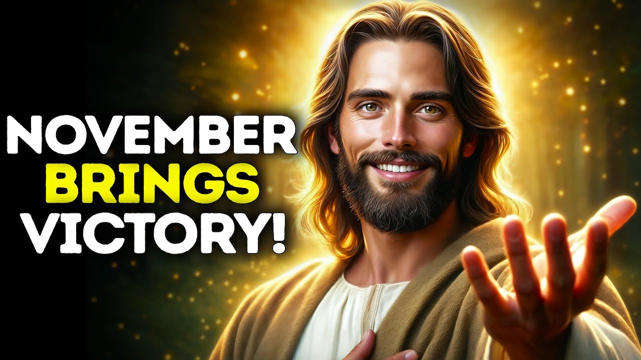 God Says- NOVEMBER BRINGS VICTORY | God | Gods Message Now Today | God's Message Now For You Today